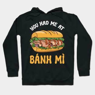 You Had Me At Banh Mi Vietnamese Sandwich Hoodie